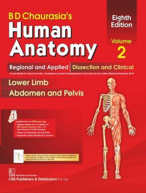 B. D. Chaurasia’s Human Anatomy Regional & Applied Dissection & Clinical, Volume 2