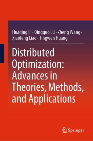 Distributed Optimization Advances in Theories, Methods, and Applications