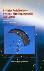Precision Aerial Delivery Systems Modeling, Dynamics, and Control