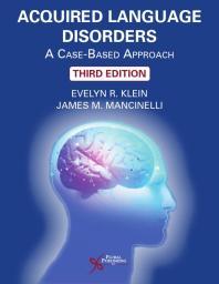 Acquired Language Disorders : A Case-Based Approach, Third Edition