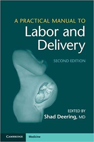 A Practical Manual to Labor and Delivery Second Edition