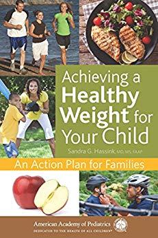 Achieving a Healthy Weight for Your Child An Action Plan for Families