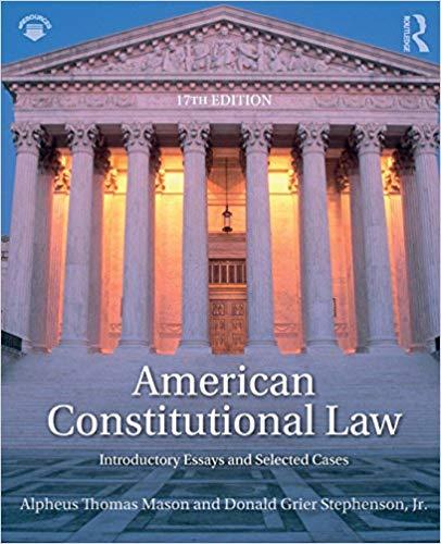 American Constitutional Law Introductory Essays and Selected Cases, 17e [Alpheus Thomas Mason]