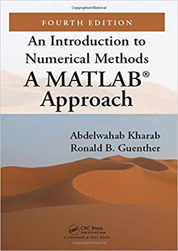An Introduction to Numerical Methods A MATLAB Approach, Fourth Edition 4th Edition