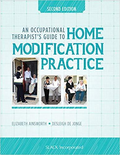 An Occupational Therapists Guide to Home Modification Practice, 2nd Edition