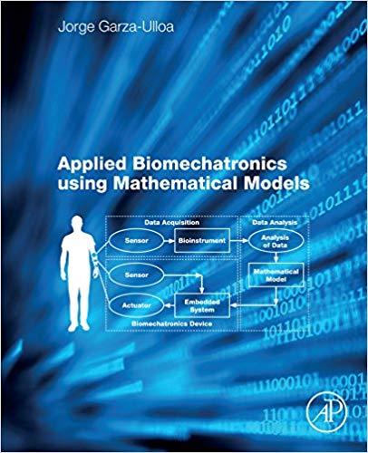 Applied Biomechatronics Using Mathematical Models