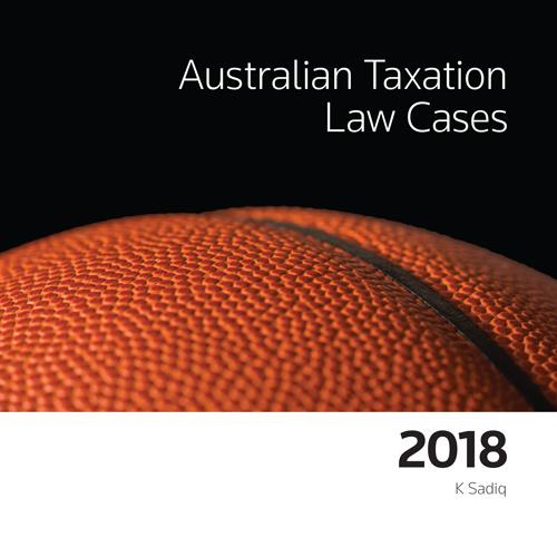 Australian Taxation Law Cases 2018