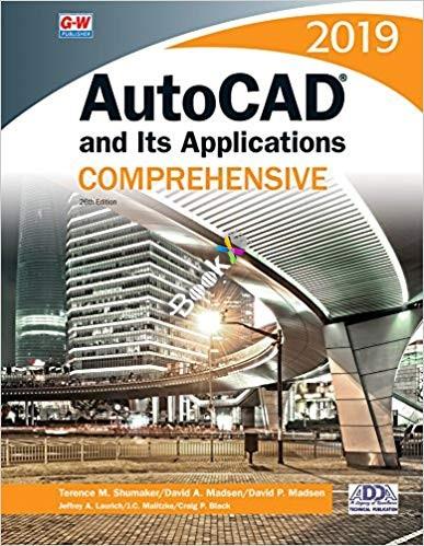 AutoCAD and Its Applications Comprehensive 2019, 26th Edition