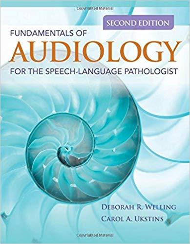 Fundamentals of Audiology for the Speech-Language Pathologist 2nd Edition