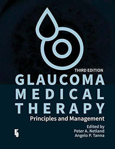 Glaucoma Medical Therapy Principles and Management