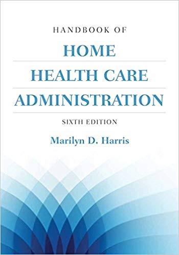 Handbook of Home Health Care Administration 6th Edition
