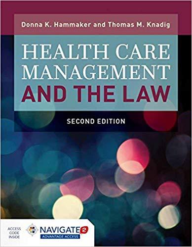Health Care Management and the Law Principles and Applications 2nd Edition