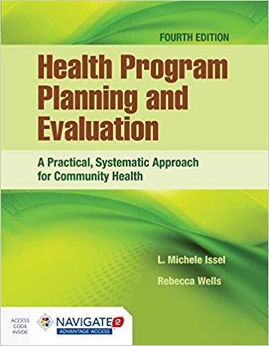 Health Program Planning and Evaluation A Practical, Systematic Approach for Community Health 4th Edition