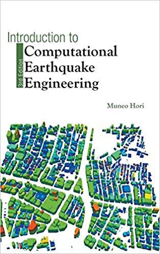 Introduction To Computational Earthquake Engineering Third Edition