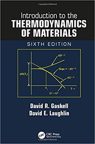 Introduction to the Thermodynamics of Materials, Sixth Edition