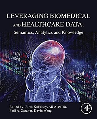 Leveraging Biomedical and Healthcare Data Semantics, Analytics and Knowledge