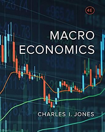 Macroeconomics, Fourth Edition [Charles I. Jones]