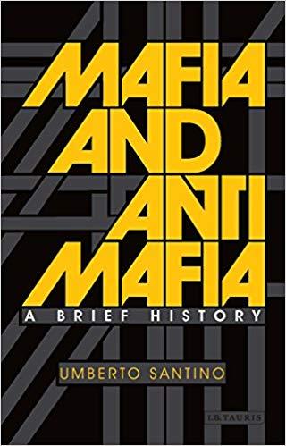 Mafia and Antimafia A Brief History