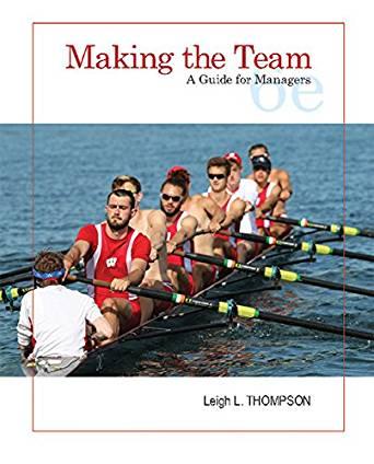 Making the Team - A Guide for Managers 6th Edition [Leigh Thompson]