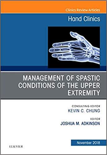 Management of Spastic Conditions of the Upper Extremity