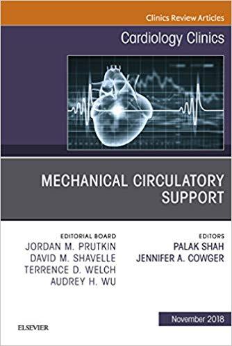 Mechanical Circulatory Support, An Issue of Cardiology Clinics E-Book (The Clinics Internal Medicine)