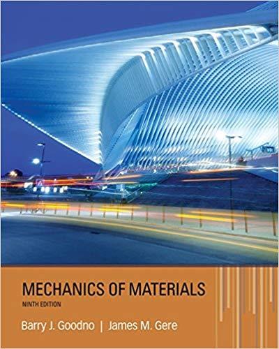 Mechanics of Materials 9th Edition [Barry J. Goodno]