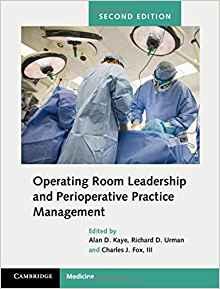 Operating Room Leadership and Perioperative Practice Management 2nd Edition
