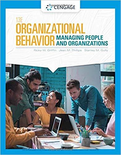Organizational Behavior Managing People and Organizations, 13th Edition [Ricky W. Griffin]