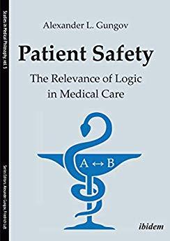 Patient Safety The Relevance of Logic in Medical Care