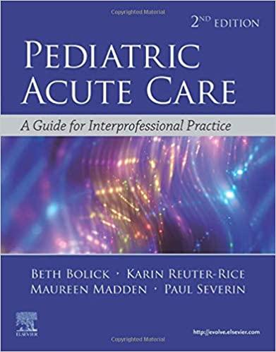 Pediatric Acute Care A Guide for Interprofessional Practice E-Book 2e