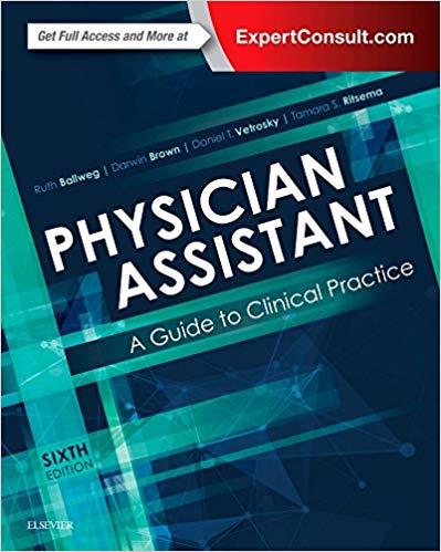 Physician Assistant A Guide to Clinical Practice 6th Edition