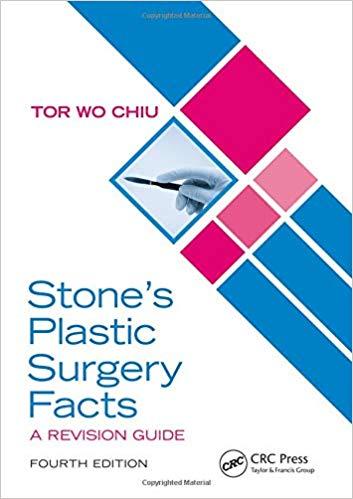 Stone’s Plastic Surgery Facts A Revision Guide, Fourth Edition