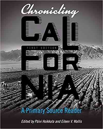Chronicling California A Primary Source Reader