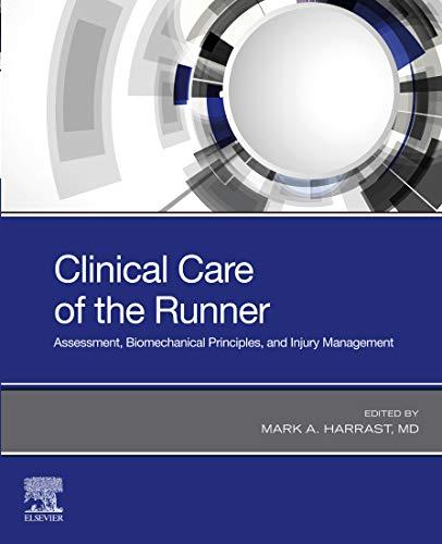 Clinical Care of the Runner E-Book Assessment, Biomechanical Principles, and Injury Management
