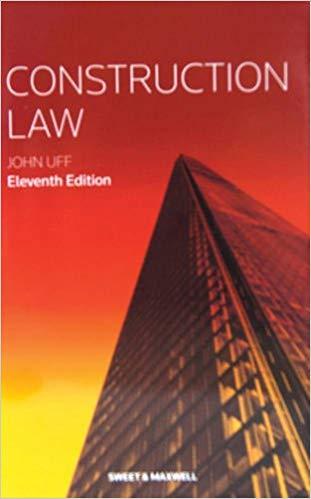Construction Law 11th Edition [JOHN UFF]