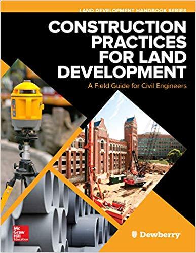 Construction Practices for Land Development A Field Guide for Civil Engineers
