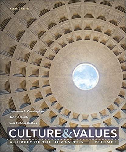 Culture and Values A Survey of the Humanities, Volume I 9th Ediiton [Lawrence S  Cunningham]