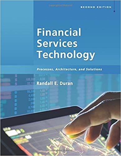 Financial Services Technology Processes, Architecture, and Solutions, Second Edition [Randall E. Duran]