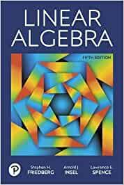 Linear Algebra 5th Edition [Stephen H. Fried berg]