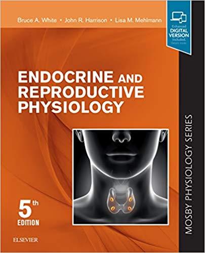 Endocrine and Reproductive Physiology Mosby Physiology Series (Mosby’s Physiology Monograph) 5th Edition