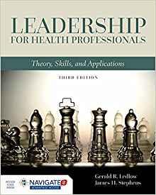 Leadership for Health Professionals Theory, Skills, and Applications 3rd Edition