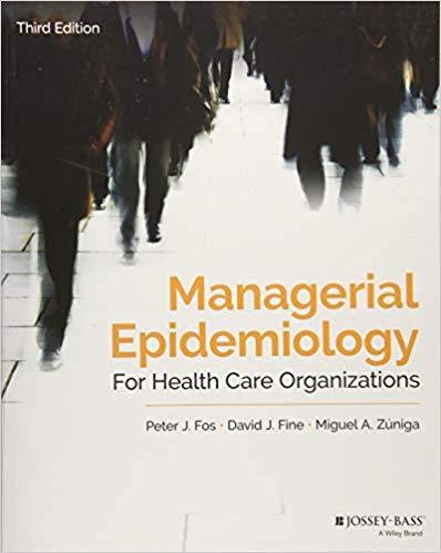 Managerial Epidemiology for Health Care Organizations 3rd Edition