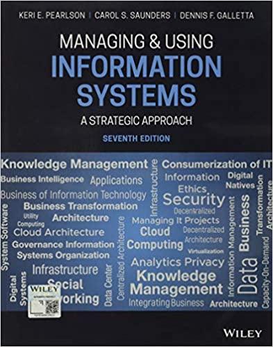 Managing and Using Information Systems A Strategic Approach 7th Edition