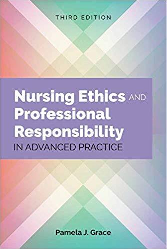 Nursing Ethics and Professional Responsibility in Advanced Practice 3rd Edition