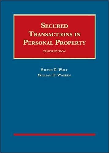 Walt and Warren’s Secured Transactions in Personal Property 10E