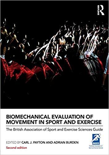 Biomechanical Evaluation of Movement in Sport and Exercise 2nd Edition