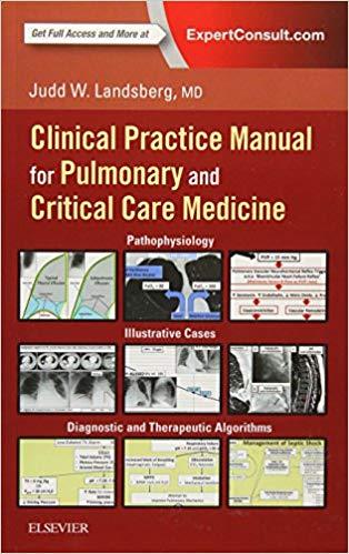 Clinical Practice Manual for Pulmonary and Critical Care Medicine 1st Edition