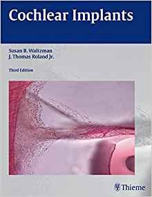 Cochlear Implants (Susan B. Waltzman), 3rd Edition (Rare)