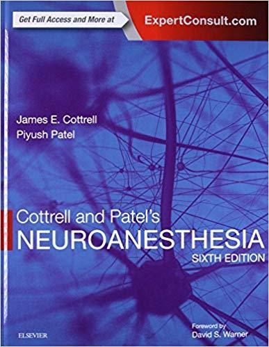 Cottrell and Patel’s Neuroanesthesia, 6th Edition