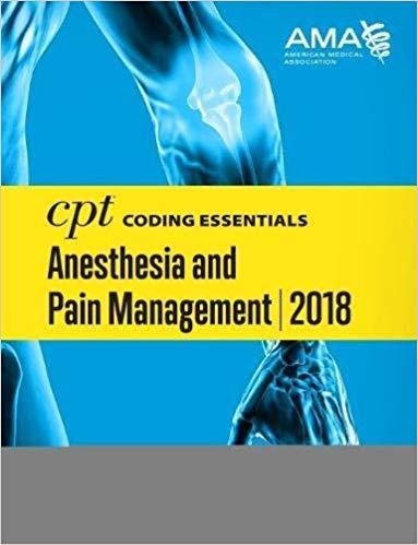 CPT Coding Essentials for Anesthesiology and Pain Management 2018